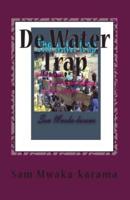 De Water Trap