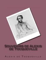 Souvenirs De Alexis De Tocqueville