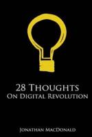 28 Thoughts on Digital Revolution