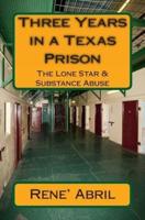 Three Years in a Texas Prison
