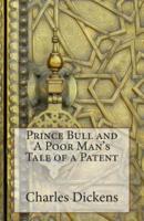 Prince Bull and A Poor Man's Tale of a Patent