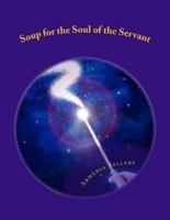 Soup for the Soul of the Servant