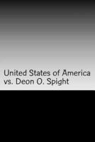 United States of America Vs. Deon O. Spight