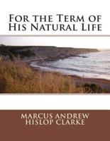 For the Term of His Natural Life