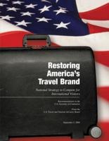 Restoring America?S Travel Brand a National Strategy to Compete for International Visitors