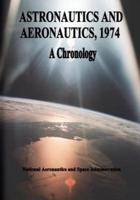 Astronautics and Aeronautics, 1974