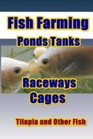 Fish Farming Ponds Tanks Raceways & Cages