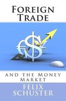Foreign Trade and the Money Market