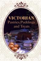 Victorian Pastries, Puddings and Treats