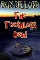 The Toothless Dead