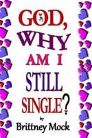 God, Why Am I Still Single?