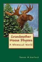 Grandmother Moose Rhymes