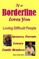 If a Borderline Loves You - Loving Difficult People