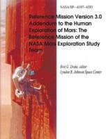 Reference Mission Version 3.0 Addendum to the Human Exploration of Mars