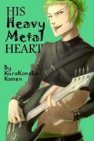 His Heavy Metal Heart