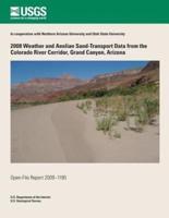 2008 Weather and Aeolian Sand-Transport Data from the Colorado River Corridor, Grand Canyon, Arizona