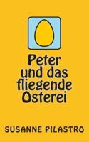 Peter Und Das Fliegende Osterei