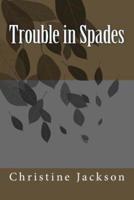 Trouble in Spades