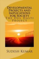 Developmental Projects and Implications for Society