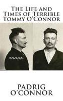 The Life and Times of Terrible Tommy O'Connor