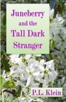 Juneberry and the Tall Dark Stranger