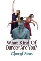 What Kind of Dancer Are You?