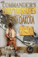 More Commander's Lost Treasures You Can Find In North Dakota