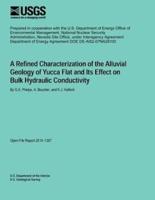 A Refined Characterization of the Alluvial Geology of Yucca Flat and Its Effect on Bulk Hydraulic Conductivity