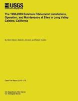 The 1996-2009 Borehole Dilatometer Installations, Operation, and Maintenance at Sites in Long Valley Caldera, California