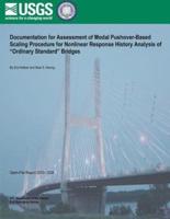 Documentation for Assessment of Modal Pushover- Based Scaling Procedure for Nonlinear Response History Analysis of ?Ordinary Standard? Bridges