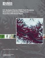 U.S. Geological Survey (Usgs) Earth Resources Observation and Science (Eros) Center?fiscal Year 2010 Annual Report