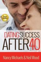 Dating Success After 40
