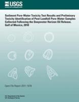 Sediment Pore-Water Toxicity Test Results and Preliminary Toxicity Identification of Post-Landfall Pore-Water Samples Collected Following the Deepwater Horizon Oil Release, Gulf of Mexico, 2010