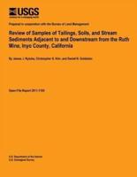 Review of Samples of Tailings, Soils, and Stream Sediments Adjacent to and Downstream from the Ruth Mine, Inyo County, California