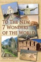To the New 7 Wonders of the World