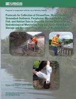 Protocols for Collection of Streamflow, Water-Quality, Streambed-Sediment, Periphyton, Macroinvertebrate, Fish, and Habitat Data to Describe Stream Quality for the Hydrobiological Monitoring Program, Equus Beds Aquifer Storage and Recovery Program