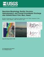 Nearshore Morphology, Benthic Structure, Hydrodynamics, and Coastal Groundwater Discharge Near Kahekili Beach Park, Maui, Hawaii