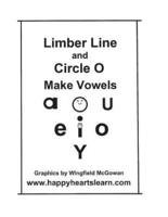 Limber Line and Circle O Make Vowels