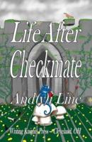 Life After Checkmate