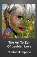 The Art to Zen of Lesbian Love