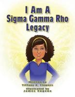 I Am a Sigma Gamma Rho Legacy