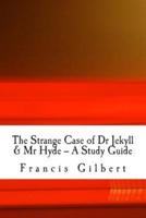 The Strange Case of Dr Jekyll & Mr Hyde -- A Study Guide