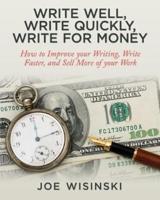 Write Well, Write Quickly, Write for Money
