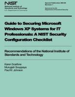 Guide to Securing Microsoft Windows XP Systems for It Professionals
