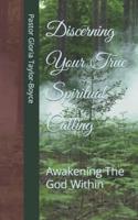 Discerning Your True Spiritual Calling