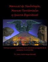 Manual De Simbologia, Marcas Territoriales Y Guerra Espiritual