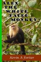 Alex the White Faced Monkey