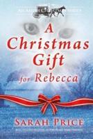 A Christmas Gift for Rebecca