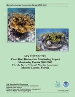 M/V Connected Coral Reef Restoration Monitoring Report Monitoring Events 2004-2005