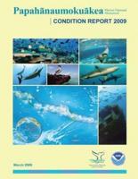Papahanaumokuakea Marine National Monument Condition Report 2009